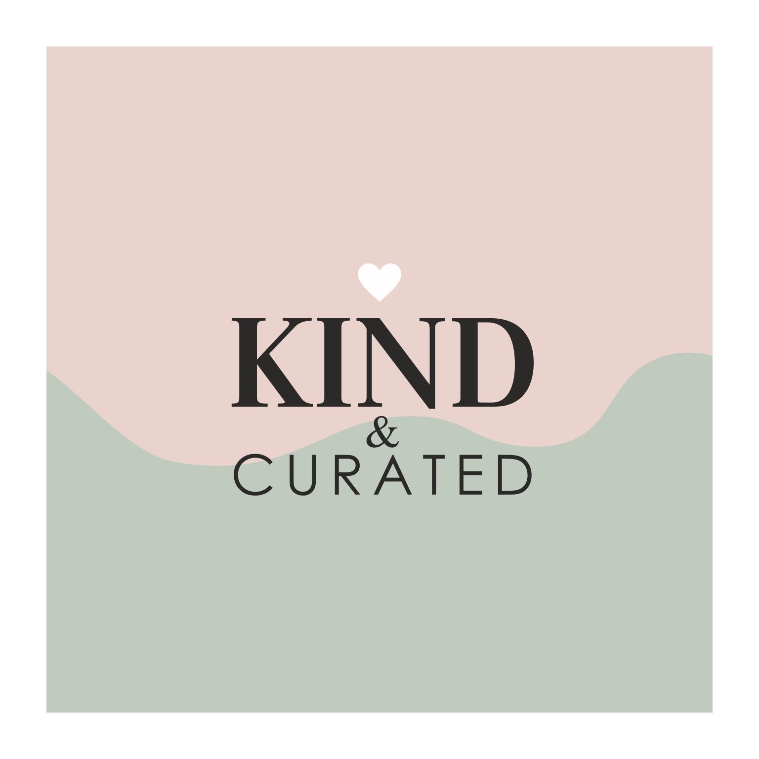 Kind & Curated
